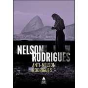 Anti-Nelson Rodrigues Anti-Nelson Rodrigues
